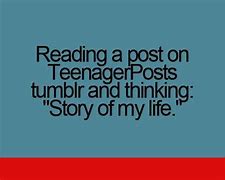 Image result for So True Teenager Posts