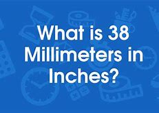 Image result for 38 mm to Inches