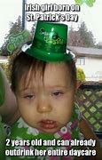 Image result for Funny St. Patrick Day Memes