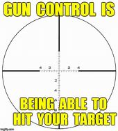 Image result for Bad Target Shooting Meme