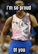 Image result for Proud of Me Meme