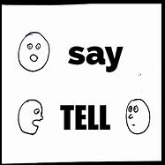 Image result for Difference Between Say and Tell
