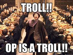 Image result for Troll in the Dungeon Meme
