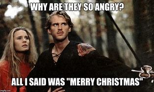 Image result for Princess Bride Merry Christmas Meme