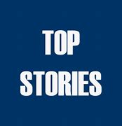 Image result for top stories