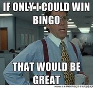 Image result for Bingo Win Meme