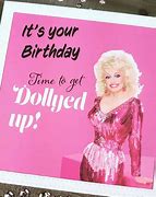 Image result for Dolly Parton Happy Birthday Meme