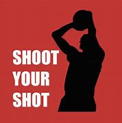 Image result for Funny Picture Shoot Your Shot
