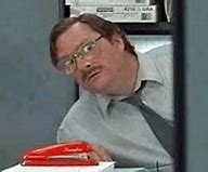 Image result for Office Space Movie Quotes