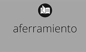 Image result for aferrami3nto