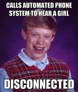 Image result for Disconnect Phone Meme