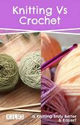 Image result for Is Knitting or Crochet Easier