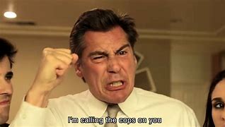 Image result for I'm Calling the Police Meme