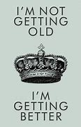 Image result for Aging Birthday Quotes