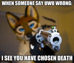 Image result for Uwu Gun Meme