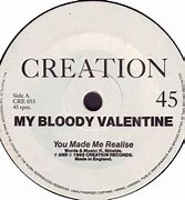 Image result for My Bloody Valentine You Made Me Realise