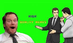 Image result for Most High Quality Meme
