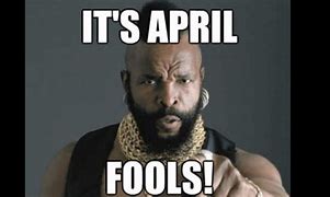 Image result for Funny April Fools