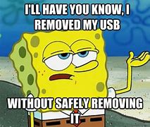 Image result for USB Port Meme