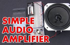 Image result for How to Build an Audio Amplifier