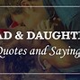 Image result for Daughter Quotes From Parents