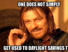 Image result for Lotr Daylight-Savings Meme