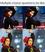Image result for Multiple Choice Questions Meme