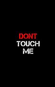 Image result for Don't Touch Me Logo