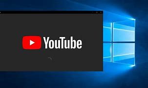 Image result for YouTube App Free Windows 10