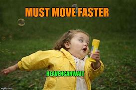 Image result for Moving Fast Meme
