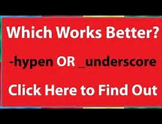Image result for Underscore and Hyphen