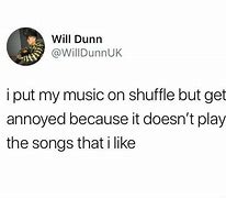 Image result for Putting My Music On Shuffle Meme
