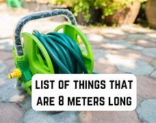 Image result for 8 Meter Things
