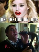 Image result for Get the London Look Meme