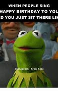 Image result for Hilarious Kermit Memes