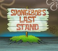 Image result for SpongeBob's Last Stand Memes