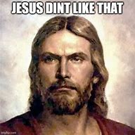 Image result for You Mad Bro Jesus