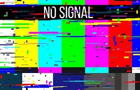 Image result for No Signal On Screen TV Hitting Corner