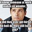 Image result for New Funny Work Memes