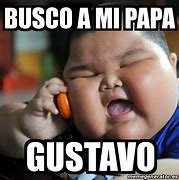 Image result for Busco a Gustavo Meme
