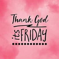 Image result for Thank God It's Friday Funny