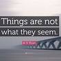 Image result for Things Are Not What They Seem Aesthetic