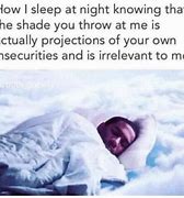Image result for How I Sleep at Night Knowing Meme