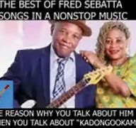 Image result for Fred Sebatta Songs