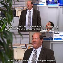Image result for Kevin the Office Meme What Did You Do This Weekend
