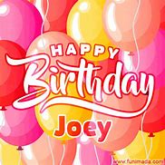Image result for Happy Birthday Joey Images