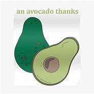 Image result for An Avocado Thanks Meme