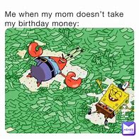 Image result for Birthday Money Meme