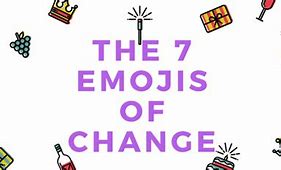 Image result for Emojis of Change