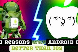 Image result for 10 Reasons Android Is Better